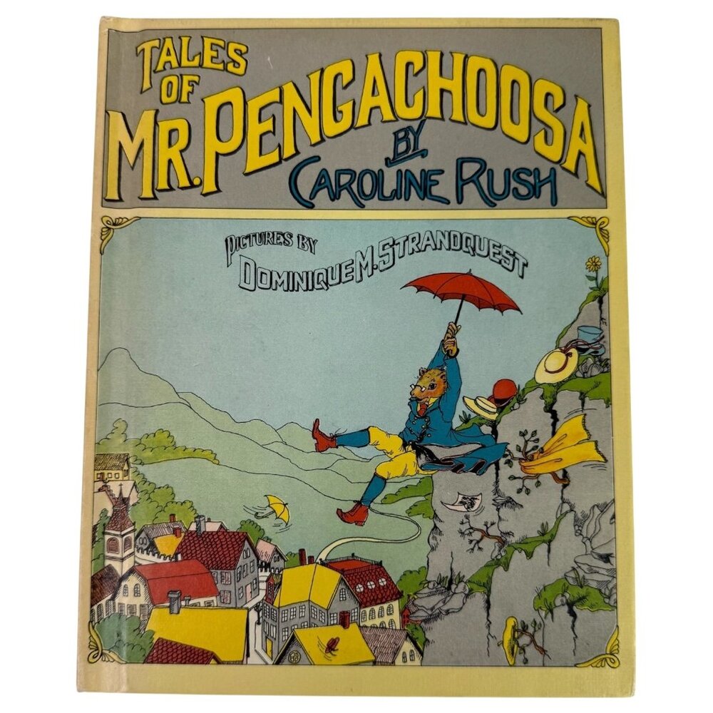 Tales Of Mr. Pengachoosa By Caroline Rush Hardcover 1979‎ Children’s Book VTG
